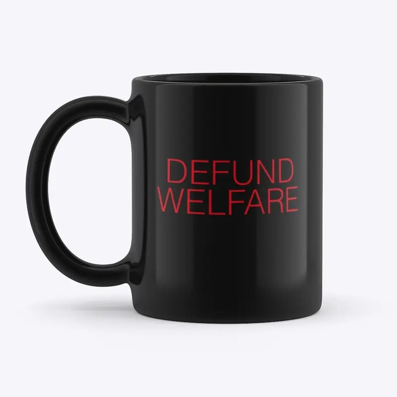 DEFUND WELFARE / FUND THE POLICE